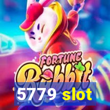5779 slot